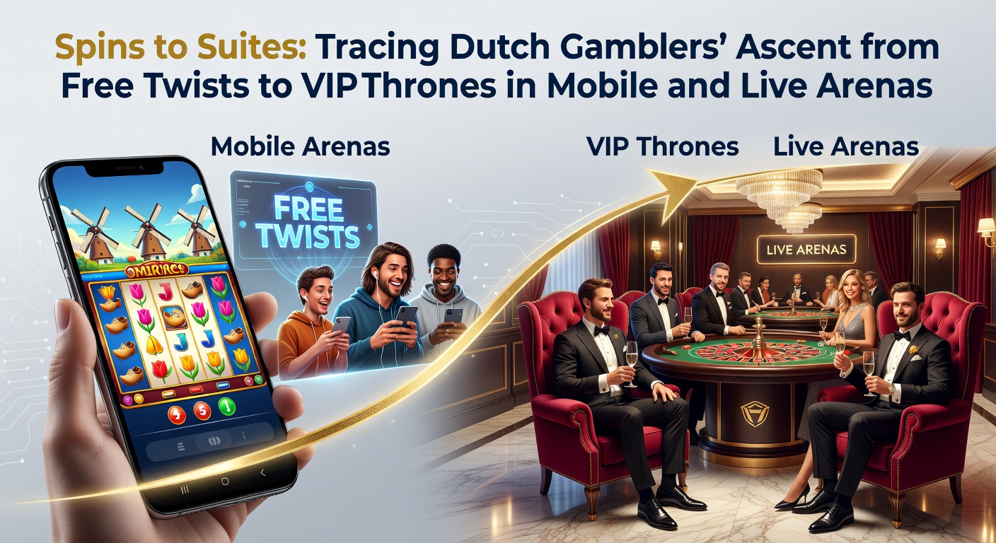 Nederlandse gokkers die via mobiele apps van gratis spins naar VIP-tafels klimmen in live casino-omgevingen